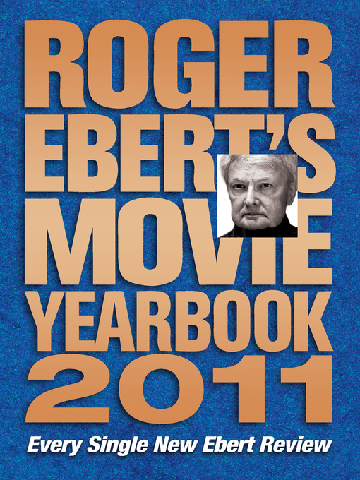 Title details for Roger Ebert's Movie Yearbook 2011 by Roger Ebert - Available